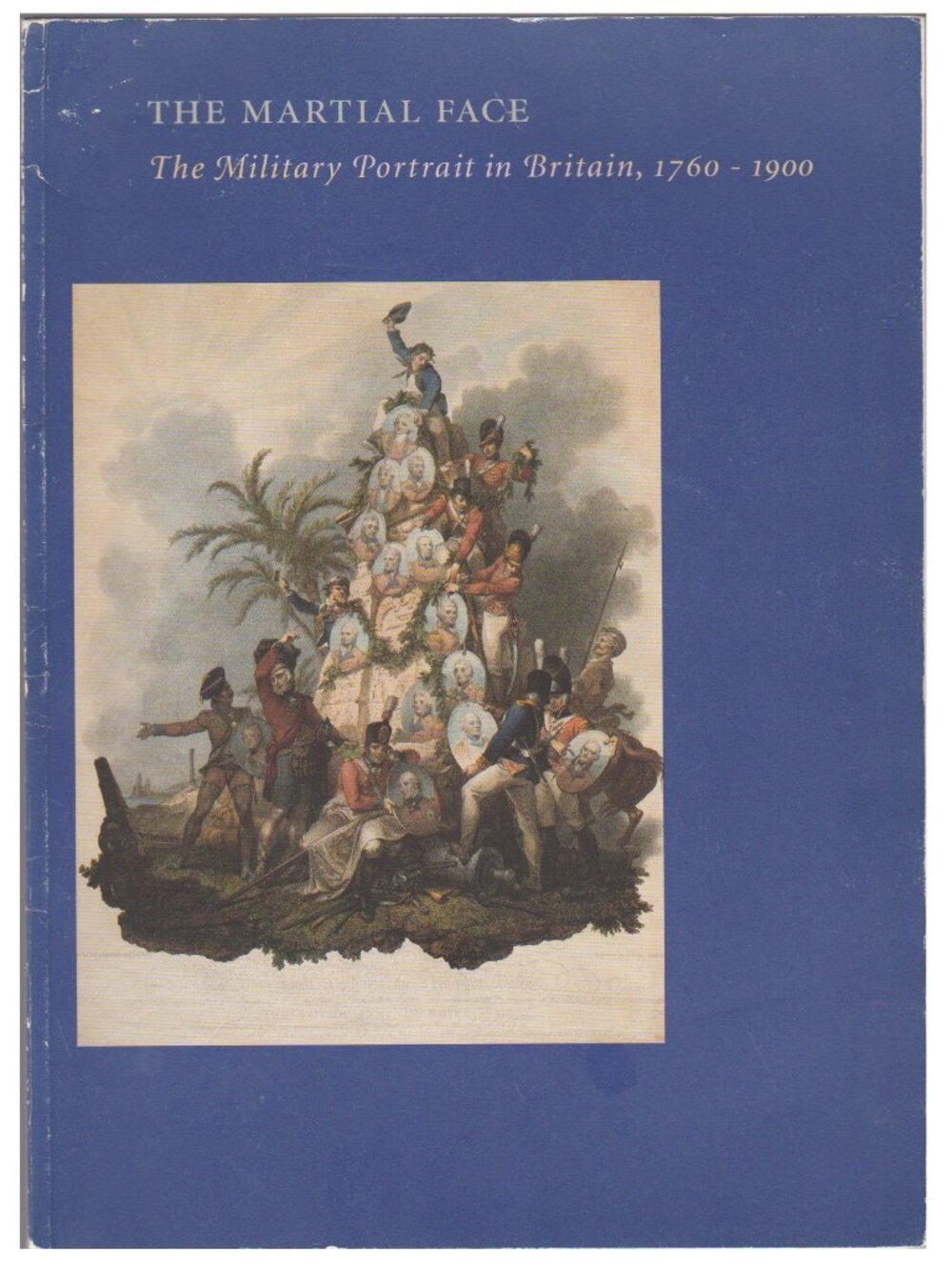 Book Art The Martial Face Military Portrait Britain 1760-1900 Brown University